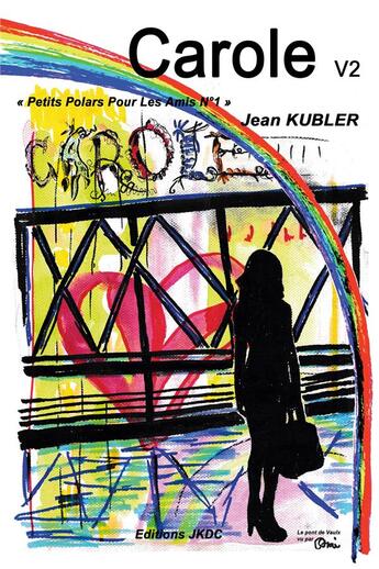 Couverture du livre « Carole Tome 2 » de Jean Kubler aux éditions Editions Jkdc