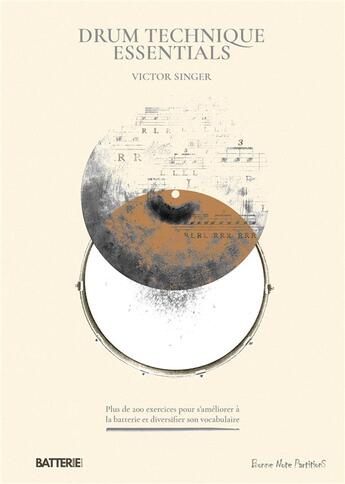 Couverture du livre « Drum technique essentials : Plus de 200 exercices pour s'améliorer à la batterie et diversifier son vocabulaire » de Victor Singer aux éditions Bonne Note