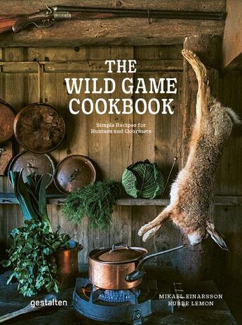 Couverture du livre « The wild game cookbook : simple recipes for hunters and gourmets » de Hubbe Lemon et Mikael Einarsson aux éditions Dgv