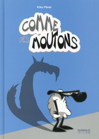 Couverture du livre « Comme des moutons » de Kiko Perez aux éditions Diabolo