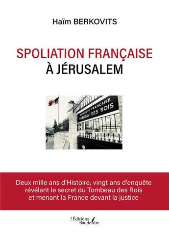 Couverture du livre « Spoliation française à Jérusalem » de Haim Berkovits aux éditions Baudelaire