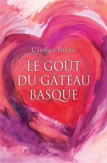 Couverture du livre « Le goût du gateau basque » de Candice Politis aux éditions Librinova