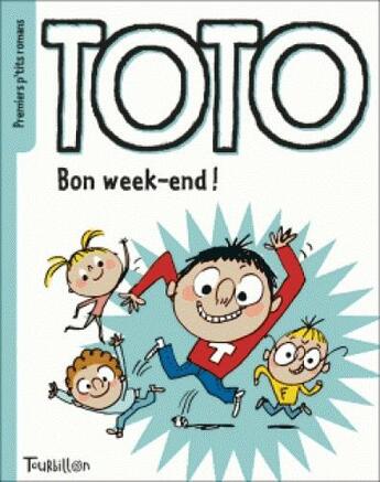 Couverture du livre « Bon week-end, Toto ! » de Serge Bloch et Marie-Agnes Gaudrat aux éditions Tourbillon