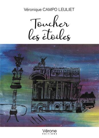 Couverture du livre « Toucher les etoiles » de Veronique Campo Leuliet aux éditions Verone