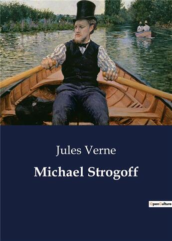 Couverture du livre « Michael Strogoff » de Jules Verne aux éditions Culturea