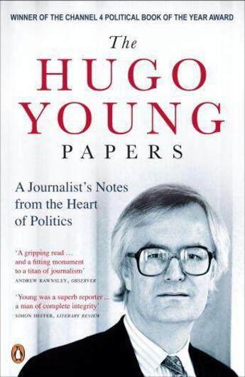 Couverture du livre « The Hugo young papers ; a journalist's notes from the heart of politics » de Hugo Young aux éditions Adult Pbs