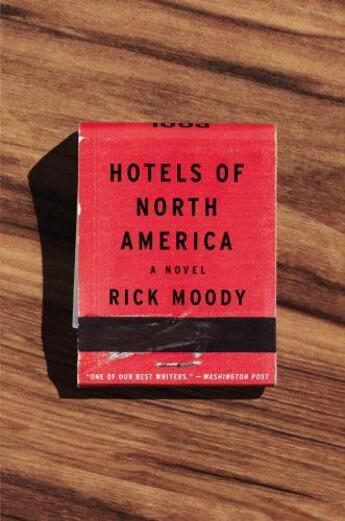 Couverture du livre « HOTELS OF NORTH AMERICA » de Rick Moody aux éditions Back Bay Books