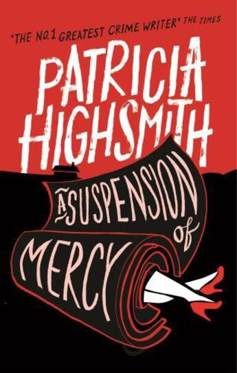 Couverture du livre « A Suspension of Mercy » de Patricia Highsmith aux éditions Little Brown Book Group Digital