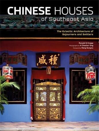 Couverture du livre « Chinese houses of southeast asia: eclectic architecture of the overseas chinese » de  aux éditions Tuttle