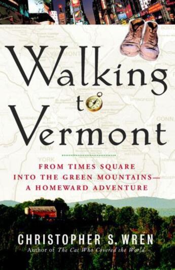 Couverture du livre « Walking to Vermont » de Wren Christopher S aux éditions Simon & Schuster