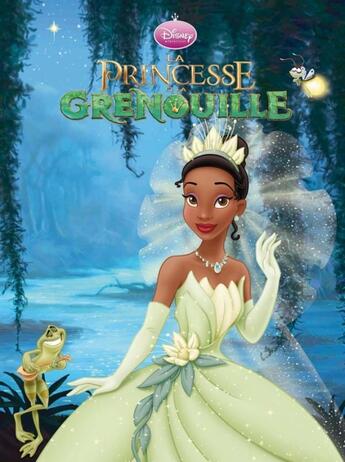 Couverture du livre « La princesse et la grenouille » de Disney aux éditions Disney Hachette