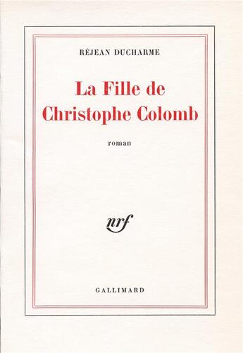 Couverture du livre « La fille de christophe colomb » de Rejean Ducharme aux éditions Gallimard