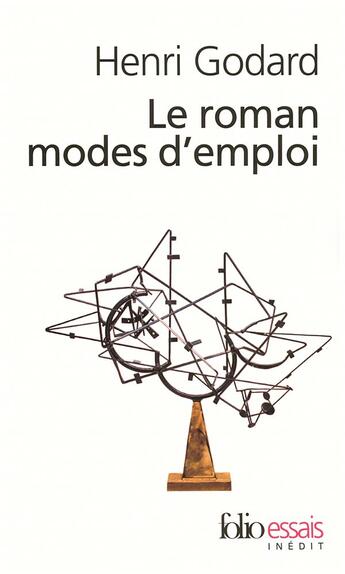 Couverture du livre « Le roman, modes d'emploi » de Henri Godard aux éditions Folio