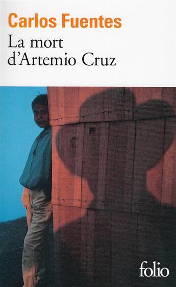 Couverture du livre « La mort d'Artemio Cruz » de Carlos Fuentes aux éditions Folio