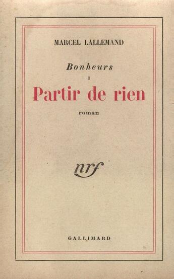 Couverture du livre « Partir De Rien (Bonheurs, 1) » de Lallemand M aux éditions Gallimard