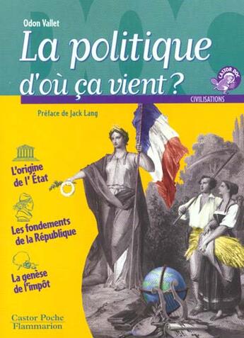 Couverture du livre « Politique d'ou ca vient ? (la) » de Odon Vallet aux éditions Pere Castor