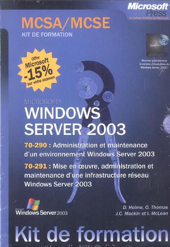 Couverture du livre « Coffret Mcsa Mcse Windows Server 03 ; Ex Mcsa 70-290 Et 70-291 » de Dan Holme aux éditions Microsoft Press
