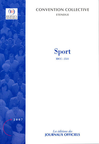 Couverture du livre « Convention collective du sport » de  aux éditions Direction Des Journaux Officiels