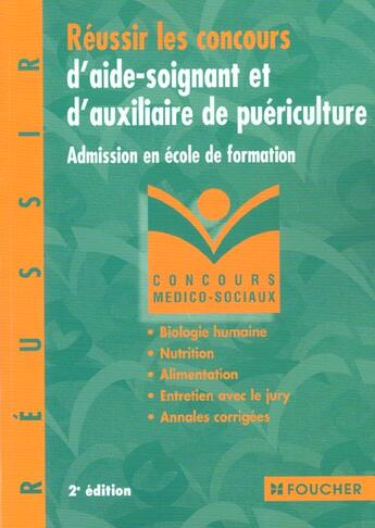 Couverture du livre « Reussir Le Concours D'Aide-Soignant Et D'Auxiliaire De Puericultrice ; Admission En Ecole De Formation » de Daniel et Maillet et Dubrulle et Fonteneau et Lhuissier et Burdin-Gonfond aux éditions Foucher