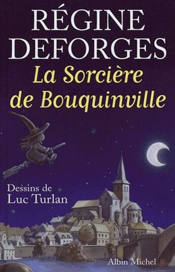 Couverture du livre « La sorcière de Bouquinville » de Regine Deforges aux éditions Albin Michel