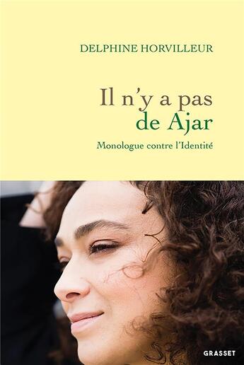 Couverture du livre « Il n'y a pas de Ajar : monologue contre l'identité » de Delphine Horvilleur aux éditions Grasset Et Fasquelle