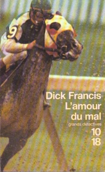 Couverture du livre « Amour Du Mal » de Dick Francis aux éditions 10/18