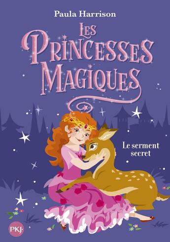 Couverture du livre « Les princesses magiques Tome 1 : le serment secret » de Paula Harrison aux éditions Pocket Jeunesse