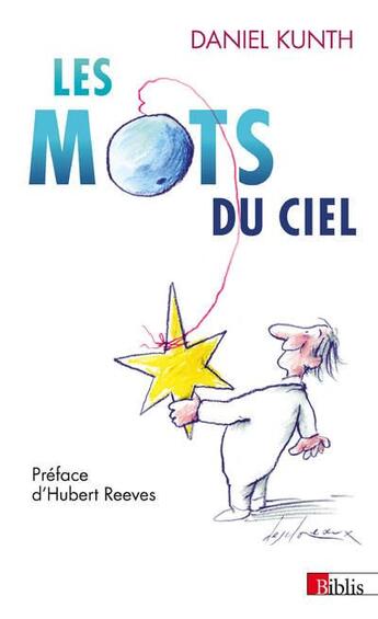 Couverture du livre « Les mots du ciel » de Daniel Kunth aux éditions Cnrs