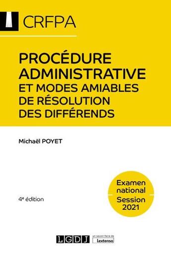 Couverture du livre « Procédure administrative et modes amiables de résolution des différends ; examen national session 2021 » de Michael Poyet aux éditions Lgdj