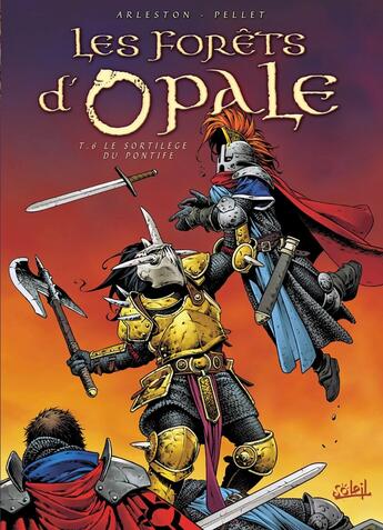 Couverture du livre « Les forêts d'Opale Tome 6 : le sortilège du pontife » de Christophe Arleston et Philippe Pellet aux éditions Soleil