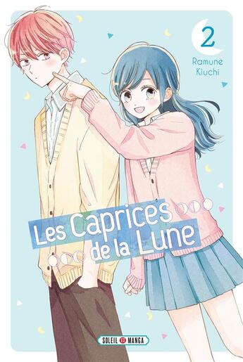 Couverture du livre « Les caprices de la lune Tome 2 » de Ramune Kiuchi aux éditions Soleil