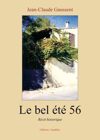 Couverture du livre « Le bel ete 56 » de Gaussent aux éditions Amalthee