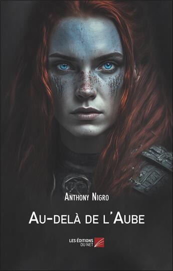 Couverture du livre « Au-delà de l'Aube » de Nigro Anthony aux éditions Editions Du Net