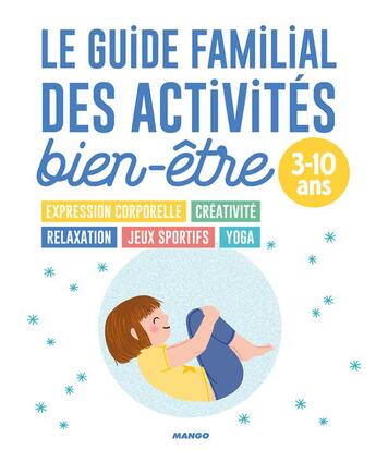 Couverture du livre « Le guide familial des activités bien-être » de  aux éditions Mango