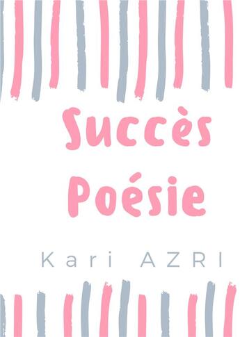 Couverture du livre « Succès poésie » de Kari Azri aux éditions Books On Demand