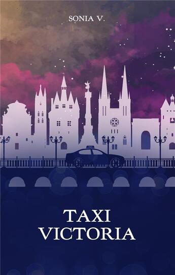 Couverture du livre « Taxi Victoria » de Sonia V. aux éditions Books On Demand