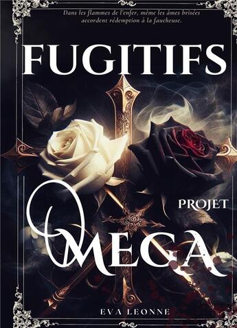 Couverture du livre « Fugitifs : Projet : Oméga » de Eva Leonne aux éditions Books On Demand