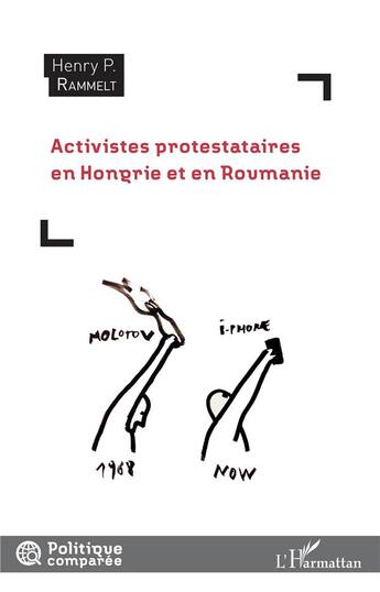 Couverture du livre « Activistes protestataires en Hongrie et en Roumanie » de Henry Rammelt aux éditions L'harmattan