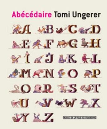 Couverture du livre « Abécédaire Tomi Ungerer » de Tomi Ungerer aux éditions Musees Strasbourg