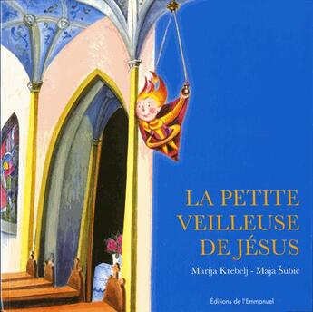 Couverture du livre « La petite veilleuse de Jésus » de Marija Krebelj aux éditions Emmanuel