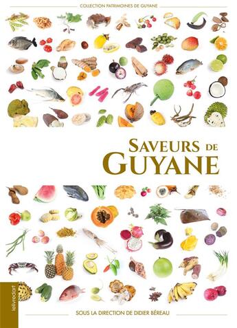 Couverture du livre « Saveurs de Guyane » de  aux éditions Le Livre D'art