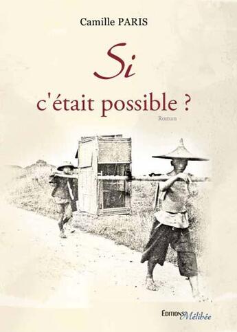 Couverture du livre « Si c'était possible ? » de Camille Paris aux éditions Melibee