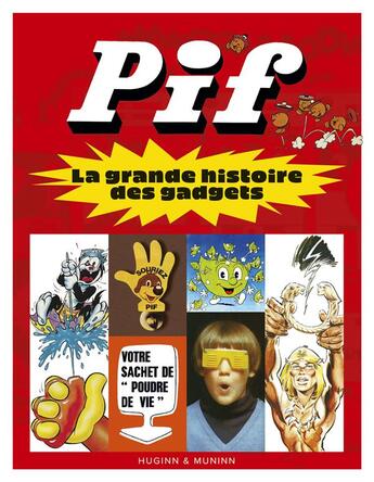 Couverture du livre « Pif : la grande histoire des gadgets » de Rodolphe Massé aux éditions Huginn & Muninn