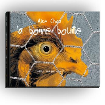 Couverture du livre « La bonne bouillie » de Alice Chaa aux éditions Lapin