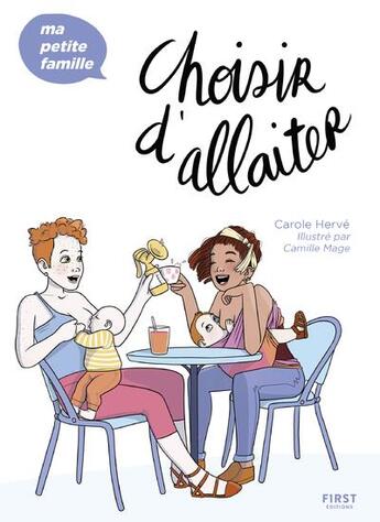 Couverture du livre « Choisir d'allaiter » de Carole Herve et Camille Mage aux éditions First