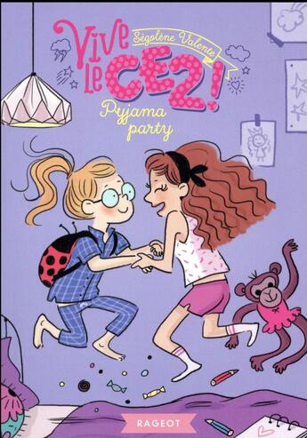 Couverture du livre « Vive le CE2 ! : pyjama party » de Segolene Valente et Isabelle Maroger aux éditions Rageot