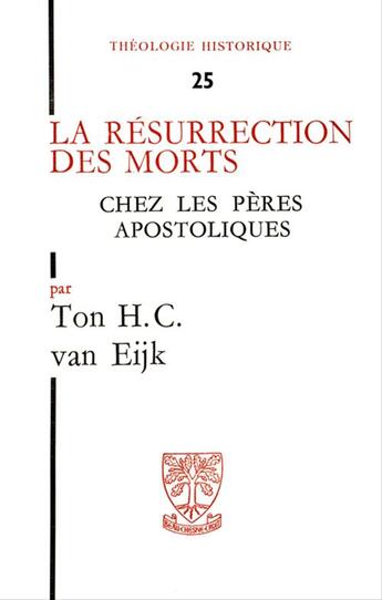 Couverture du livre « La resurrection des morts chez les peres apostoliques » de Van Eijk aux éditions Beauchesne