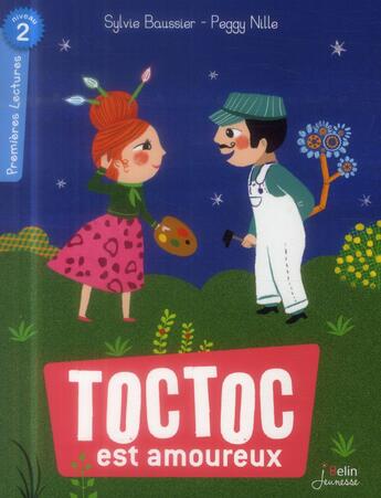 Couverture du livre « Toc Toc est amoureux ; premières lectures ; niveau 2 » de Sylvie Baussier aux éditions Belin Education