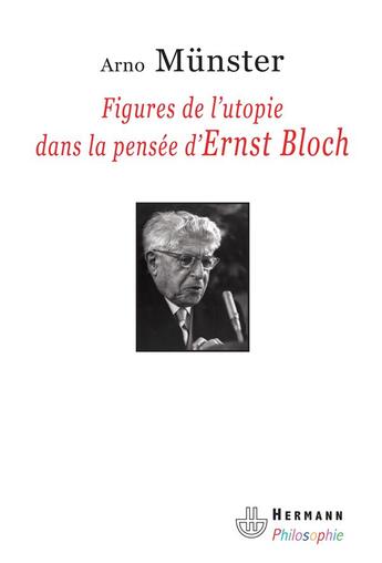 Couverture du livre « Figures de l'utopie dans la pensée d'Ernst Bloch » de Munster-A aux éditions Hermann