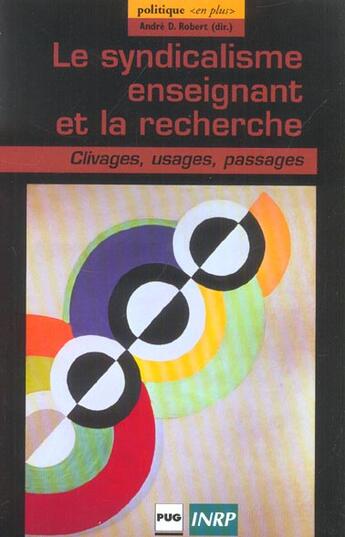 Couverture du livre « Le syndicalisme enseignant et la recherche ; clivages, usages, passages » de Robert A aux éditions Pu De Grenoble